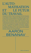 Automatisation et le futur du travail (L')